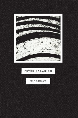 Peter Balakian - Ziggurat, Inbunden. Tillgänglighet: Tillfälligt slut