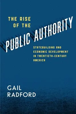 Gail Radford - Rise of the Public Authority, Inbunden. Tillgänglighet: Tillfälligt slut