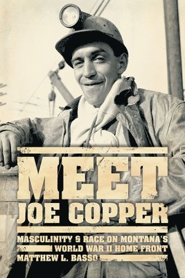 Matthew L. Basso - Meet Joe Copper, Inbunden. Tillgänglighet: Tillfälligt slut