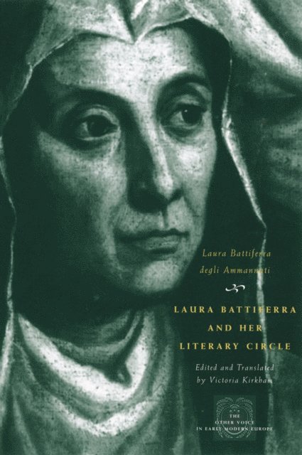 Laura Battiferra degli Ammannati - Laura Battiferra and Her Literary Circle: An Anthology, E-bok