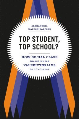 Alexandria Walton Radford - Top Student, Top School?, Inbunden. Tillgänglighet: Tillfälligt slut