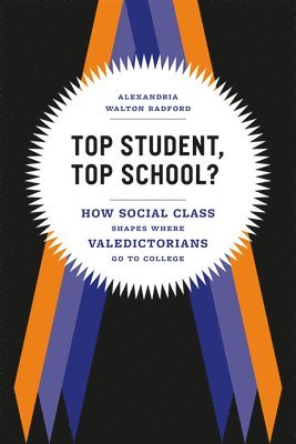 Alexandria Walton Radford - Top Student, Top School?, Häftad