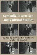 Symbolic Interaction and Cultural Studies