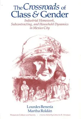 Lourdes Beneria, Martha Roldan - Crossroads of Class and Gender, Häftad. Tillgänglighet: Tillfälligt slut