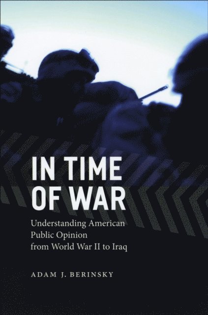 Adam J. Berinsky - In Time of War, E-bok