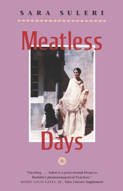 Sara Suleri Goodyear - Meatless Days, E-bok