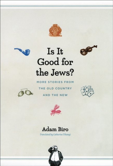 Adam Biro - Is It Good for the Jews?, E-bok