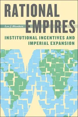 Leo J. Blanken - Rational Empires, Inbunden. Tillgänglighet: Tillfälligt slut