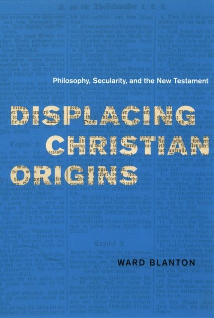 Ward Blanton - Displacing Christian Origins, E-bok
