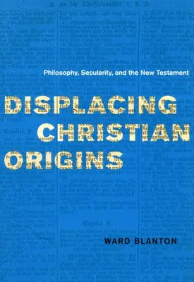 Ward Blanton - Displacing Christian Origins, Häftad. Tillgänglighet: Tillfälligt slut