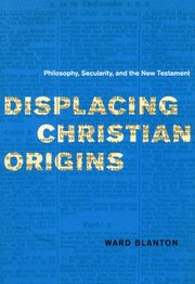 Displacing Christian Origins