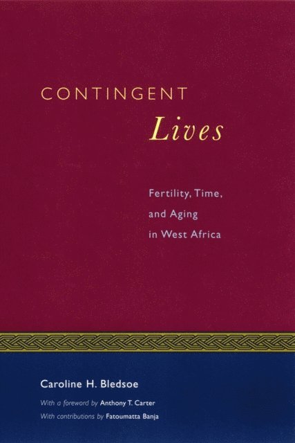 Caroline H. Bledsoe - Contingent Lives, E-bok