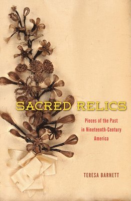 Teresa Barnett - Sacred Relics, Inbunden. Tillgänglighet: Lägg i varukorg