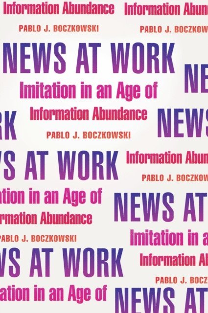 Pablo J. Boczkowski - News at Work, E-bok