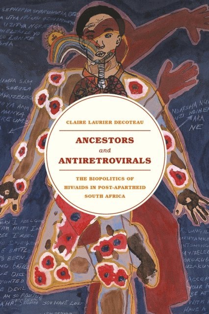 Claire Laurier Decoteau - Ancestors and Antiretrovirals, E-bok. Tillgänglighet: Lägg i varukorg