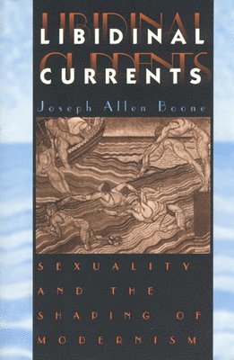 Joseph Allen Boone - Libidinal Currents, Inbunden. Tillgänglighet: Tillfälligt slut