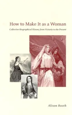 Alison Booth - How to Make It as a Woman, Inbunden. Tillgänglighet: Tillfälligt slut
