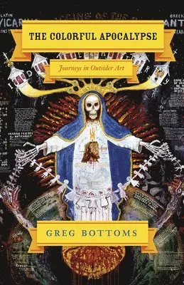 Greg Bottoms - Colorful Apocalypse, Inbunden. Tillgänglighet: Tillfälligt slut