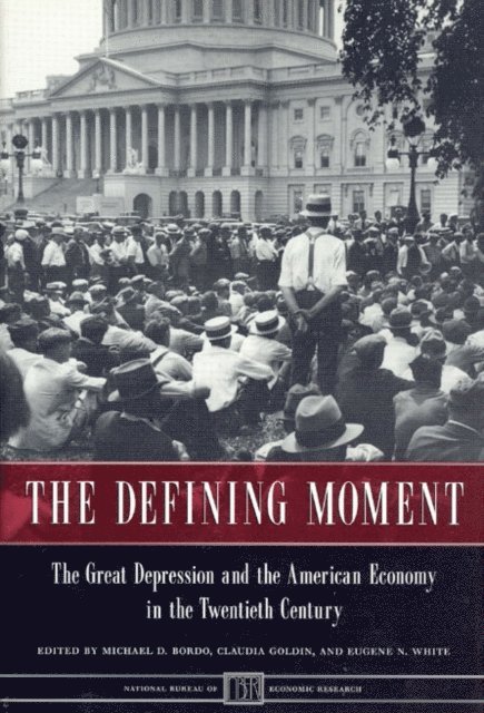 Eugene N. White, Claudia Goldin, Michael D. Bordo - Defining Moment, E-bok