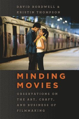 David Bordwell, Kristin Thompson - Minding Movies, Inbunden