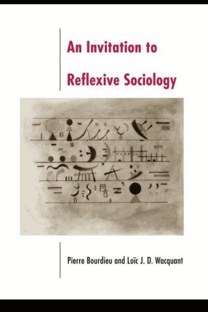 Invitation to Reflexive Sociology