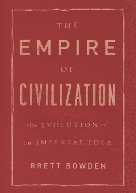 Brett Bowden - Empire of Civilization, E-bok