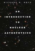 An Introduction to Nuclear Astrophysics