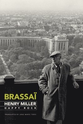 Brassai - Henry Miller, Happy Rock, Inbunden. Tillgänglighet: Tillfälligt slut