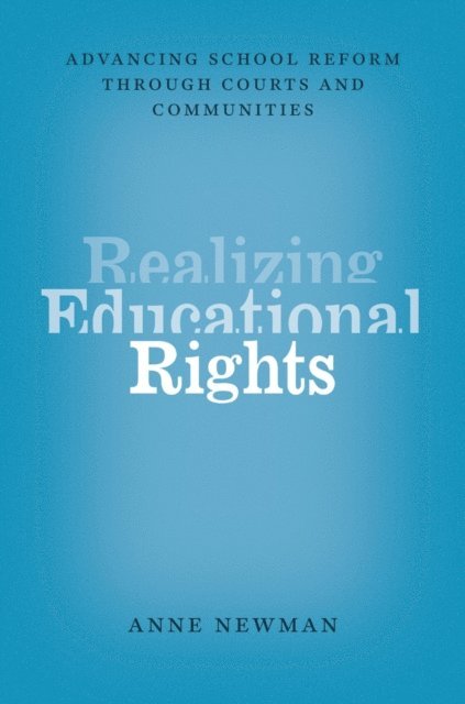 Anne Newman - Realizing Educational Rights, E-bok