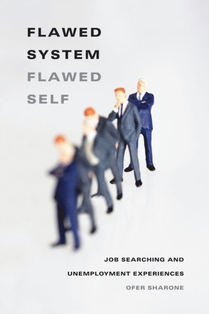 Ofer Sharone - Flawed System/Flawed Self, E-bok. Tillgänglighet: Lägg i varukorg