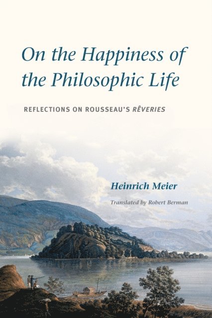 Heinrich Meier - On the Happiness of the Philosophic Life, E-bok