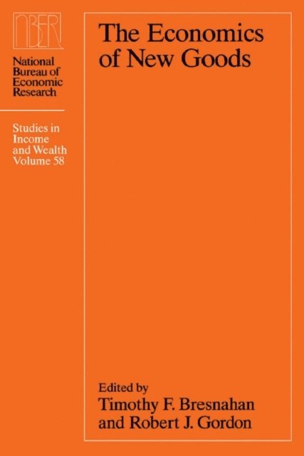 Robert J. Gordon, Timothy F. Bresnahan - Economics of New Goods, E-bok