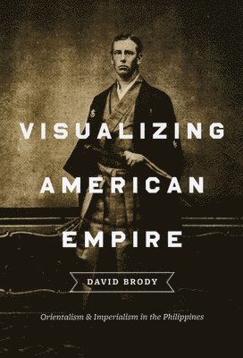 David Brody - Visualizing American Empire, Inbunden. Tillgänglighet: Lägg i varukorg