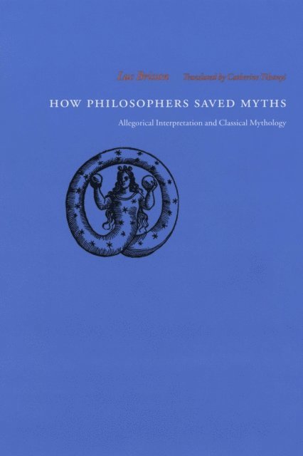 Luc Brisson - How Philosophers Saved Myths, E-bok