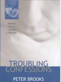 Troubling Confessions