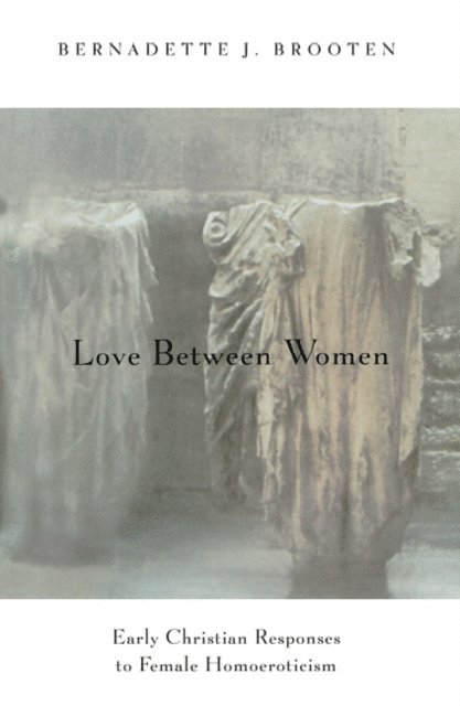 Bernadette J. Brooten - Love Between Women, E-bok