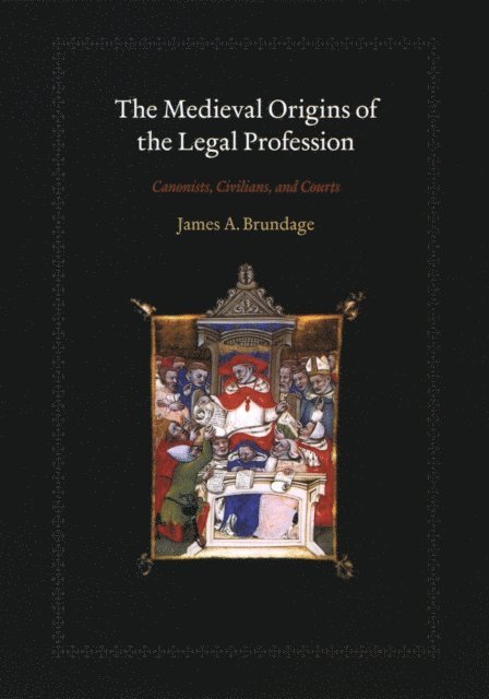 James A. Brundage - Medieval Origins of the Legal Profession, E-bok