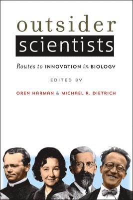 Oren Harman, Michael R. Dietrich - Outsider Scientists, Inbunden. Tillgänglighet: Lägg i varukorg