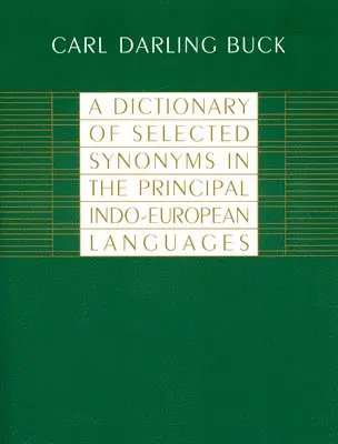Carl Darling Buck - Dictionary of Selected Synonyms in the Principal Indo-European Languages, Häftad. Tillgänglighet: Lägg i varukorg