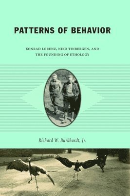 Richard W. Burkhardt - Patterns of Behavior, Häftad