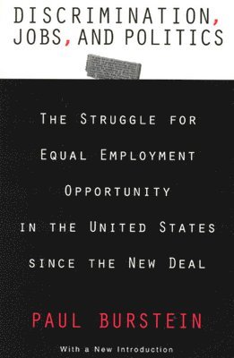 Paul Burstein - Discrimination, Jobs, and Politics, Häftad. Tillgänglighet: Tillfälligt slut