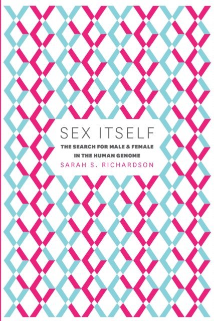 Sarah S. Richardson - Sex Itself, E-bok