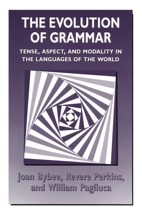 Joan Bybee, Revere Perkins, William Pagliuca - Evolution of Grammar, Häftad