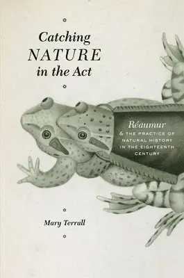 Mary Terrall - Catching Nature in the Act, Inbunden. Tillgänglighet: Tillfälligt slut