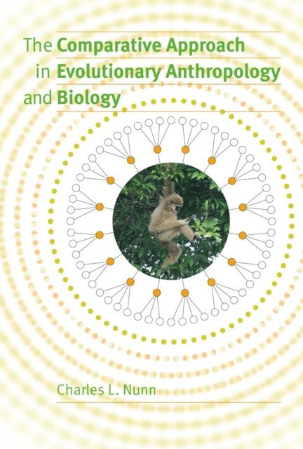 Charles L. Nunn - Comparative Approach in Evolutionary Anthropology and Biology, E-bok