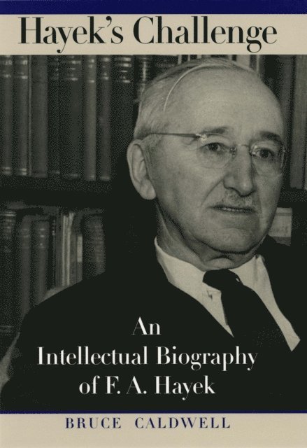 Bruce Caldwell - Hayek's Challenge, E-bok