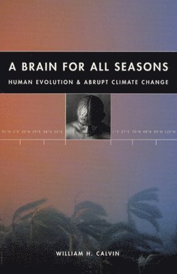 William H. Calvin - Brain for All Seasons, Inbunden. Tillgänglighet: Lägg i varukorg