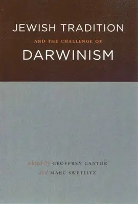 Geoffrey Cantor, Marc Swetlitz - Jewish Tradition and the Challenge of Darwinism, Häftad. Tillgänglighet: Tillfälligt slut