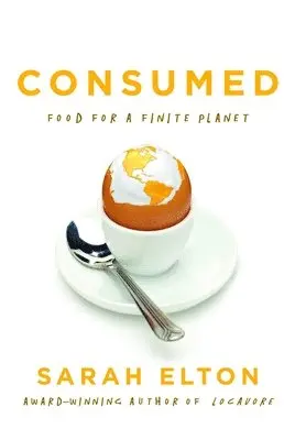 Sarah Elton - Consumed, Inbunden. Tillgänglighet: Tillfälligt slut