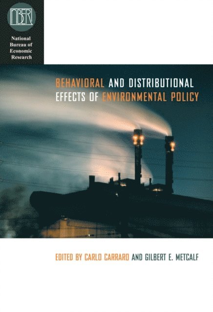 Gilbert E. Metcalf, Carlo Carraro - Behavioral and Distributional Effects of Environmental Policy, E-bok